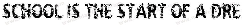 School is the start of a dream字体转换